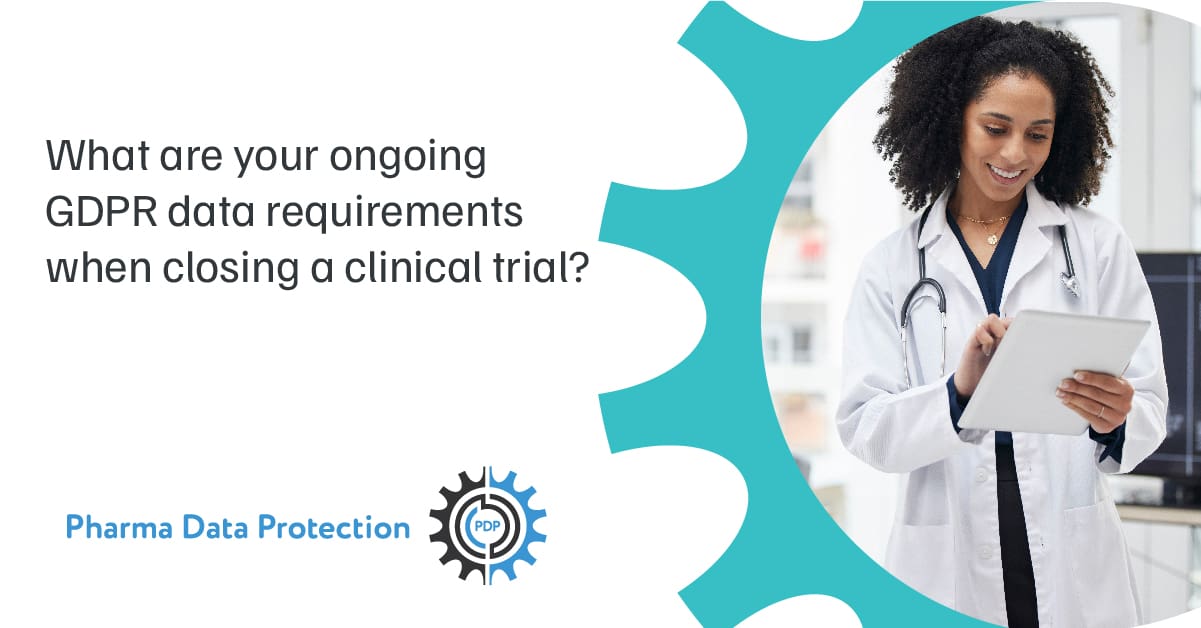 What are your ongoing GDPR data requirements when closing a clinical trial-04 What are your ongoing GDPR data requirements when closing a clinical trial-04